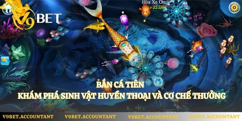 Bắn Cá Tiên – Khám Phá Sinh Vật Huyền Thoại Và Cơ Chế Thưởng