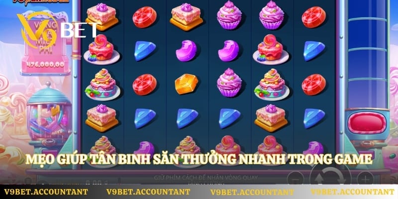 Mẹo giúp tân binh săn thưởng nhanh trong game