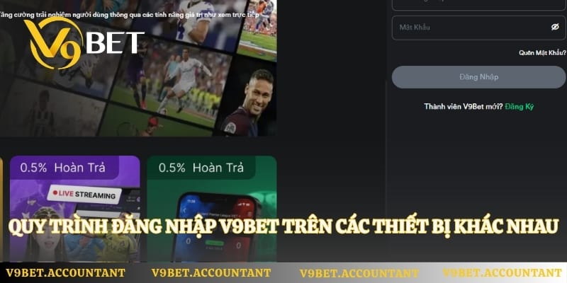 Quy trình đăng nhập V9bet trên các thiết bị khác nhau