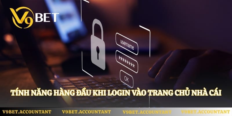 Tính năng hàng đầu khi login vào trang chủ nhà cái